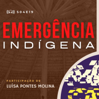 S04E19 - Emergência Indígena