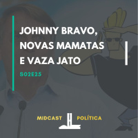S02E25 - Johnny Bravo, Novas Mamatas e Vaza Jato
