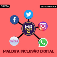 S01E26 - Maldita Inclusão Digital (Season Finale)