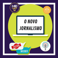 S02E03 - O Novo Jornalismo