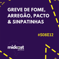 S08E12 - Greve de Fome, Arregão, Pacto e SinPatinhas
