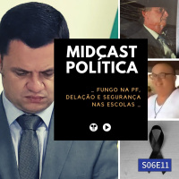 S06E11 - Fungo na PF, Delação e Segurança nas Escolas