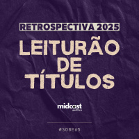 S08E65 - LEITURÃO de Títulos | Retrospectiva 2025