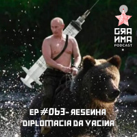 Granma Episódio 63 Resenha - Diplomacia da Vacina