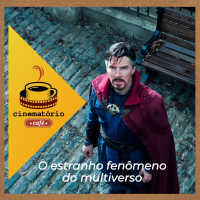 cinematório café: O estranho fenômeno do multiverso