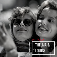 Em Foco: Thelma  Louise (1991), de Ridley Scott