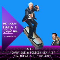 De Volta Para o Sofá: Especial “Corra que a Polícia Vem Aí!“