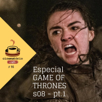 cinematório café #86: Game of Thrones 8ª temporada - Parte 1