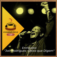 cinematório café: “Jair Rodrigues - Deixa que Digam”, com Rubens Rewald