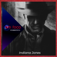 Em Foco: Indiana Jones
