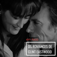 Em Foco: Os romances de Clint Eastwood