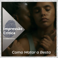 Impressão Crítica: ”Como Matar a Besta”
