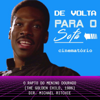 De Volta Para o Sofá: O Rapto do Menino Dourado (1986)