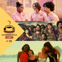 cinematório café #118: Séries brasileiras da Netflix