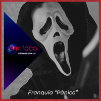 Em Foco: Franquia “Pânico“