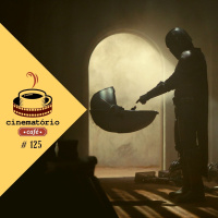 cinematório café: The Mandalorian e o futuro de Star Wars