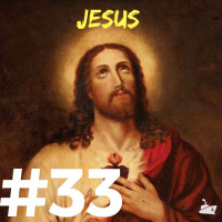 #033 - Jesus