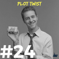 #024 - Plot Twists