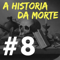 #008 - A Historia da Morte