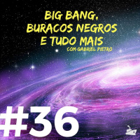 #036 - O Universo, com Gabriel Pietro