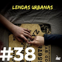#038 - Lendas Urbanas