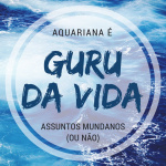 Aquariana: Uma Guru Da Vida