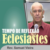 Deus impôs limites ao homem │Ec 8.6-9│06.07.2022│Tempo de Reflexão
