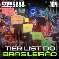 CÓDIGO BR #184 | TIERLIST DO BRASILEIRÃO 2025