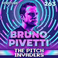 The Pitch Invaders #263 | Bruno Pivetti