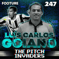 The Pitch Invaders #247 | Luis Carlos Goiano