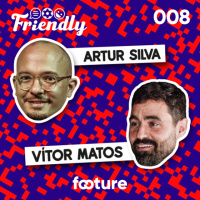 FRIENDLY #08 | VITOR MATOS