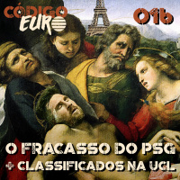 Código Euro #16 | Outra derrota do projeto PSG e as classificações de Milan, Benfica e Chelsea