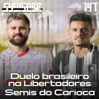 CÓDIGO BR #147 | Duelo entre Botafogo e Bragantino por vaga na Liberta e as semifinais do Carioca