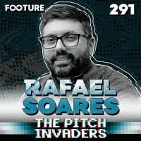 The Pitch Invaders #291 | Rafael Soares, gerente de marketing do Santos