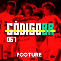 Código BR #67 | O começo do Brasileirão 2022