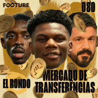 El Rondo #80 | Valverde no Athletic, o Barcelona no mercado e a janela em La Liga