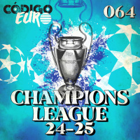 CÓDIGO EURO #64 | A VOLTA DA CHAMPIONS LEAGUE