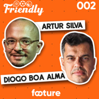 FRIENDLY #02 | DIOGO BOA ALMA [DIRETOR DESPORTIVO]