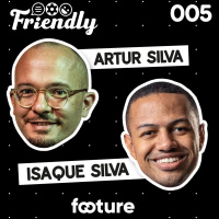 FRIENDLY #05 | ISAQUE SILVA