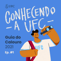 Conhecendo a UFC - Guia do Calouro 2021 Ep. #1