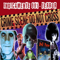 Indicamente 001 – Terror