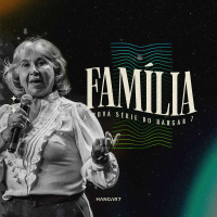 #04 - Pra Loyde | FAMÍLIA