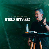 Mentalidade de Vida Eterna - PR COSTA NETO| Hangar 7 Church