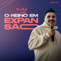 A sua história expande o Reino [O Reino em Expansão] - Adalto Silva #06