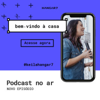 Bem vindo à casa | Keila Braga #4