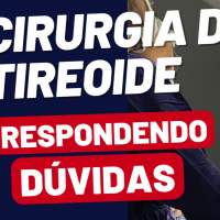 Cirurgia da Tireoide: Respondendo às Dúvidas Mais Frequentes dos Pacientes