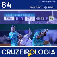 Episódio #64 - Hoje sim? Hoje não...