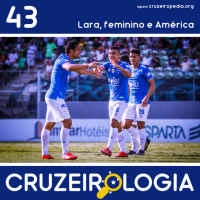 Episódio #43 - Lara, feminino e América