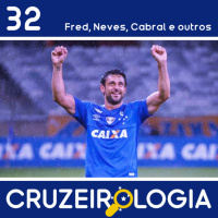Episódio #32 - Fred, Neves, Cabral e outros