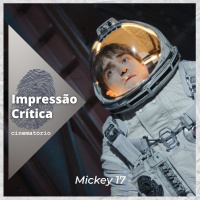 Impressão Crítica: “Mickey 17” une ficção científica e sátira sociopolítica